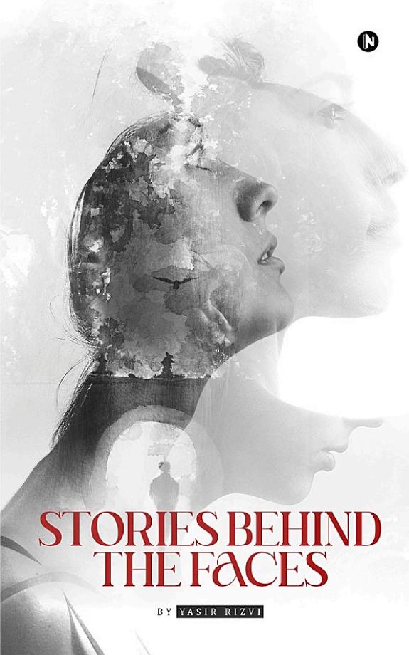 Stories Behind the Faces — short stories anthology by Indian writer Yasir Rizvi